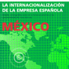 La internacionalización de la empresa española - México. Real Instituto Elcano, ICEX e ICO 2008