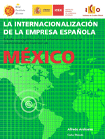 La internacionalización de la empresa española - México. Real Instituto Elcano, ICEX e ICO 2008