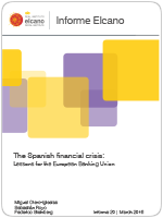Informe Elcano 20. The Spanish financial crisis: Lessons for the European Banking Union. Miguel Otero-Iglesias, Sebastián Royo & Federico Steinberg