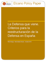La Defensa que viene. Criterios para la reestructuración de la Defensa en España. Elcano Policy Paper 3/2013. Félix Arteaga