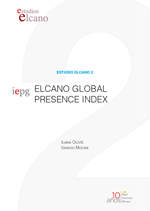 Estudio Elcano 2. Elcano Global Presence Index (IEPG). Coordinators: Iliana Olivié and Ignacio Molina. Elcano Royal Institute