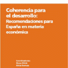 Informe Elcano Nº5: Coherencia para el desarrollo. I. Olivié y A. Sorroza.