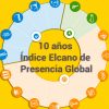 Algunas reflexiones sobre el mundo pre-COVID. 10 aniversario Índice Elcano de Presencia Global