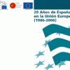 20 Años de España en la Unión Europea (1986-2006). Piedrafita, Steinberg y Torreblanca. Real Instituto Elcano 2006