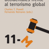 Las democracias occidentales frente al terrorismo global. Charles T. Powell y Fernando Reinares. Real Instituto Elcano - Ariel 2008