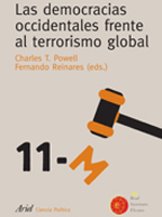 Las democracias occidentales frente al terrorismo global. Charles T. Powell y Fernando Reinares. Real Instituto Elcano - Ariel 2008