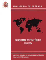 Panorama Estratégico 2003/2004. Ministerio de Defensa con la colaboración del Instituto Español de Estudios Estratégicos y el Real Instituto Elcano 2004