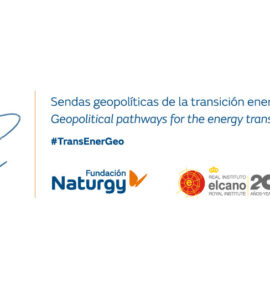 Seminar Geopolitical pathways for the energy transition: Middle East. Fundación Naturgy & Elcano Royal Institute 2022