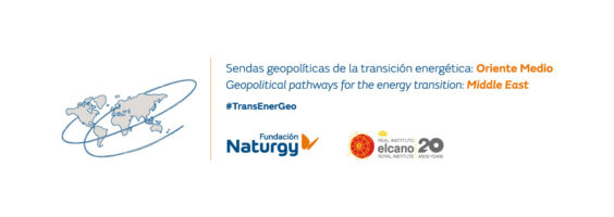 Seminario Sendas geopolíticas de la transición energética: Oriente Medio. Fundación Naturgy y Real Instituto Elcano, 2022