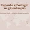 Portada del libro Espanha e Portugal na globalização. 500 anos desde a primeira circum-navegação. Real Instituto Elcano