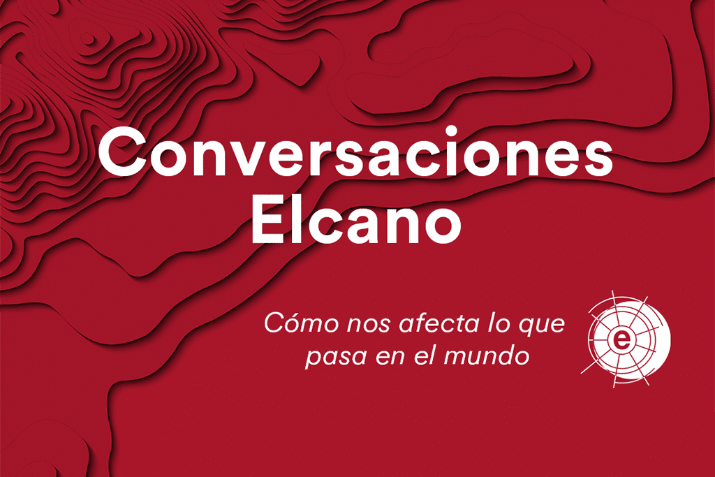 Image of ‘Conversaciones Elcano’, the podcast by the Elcano Royal Institute.